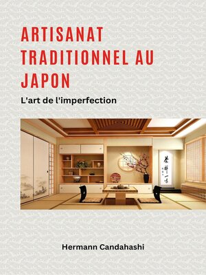 cover image of Artisanat traditionnel au Japon--L'art de l'imperfection